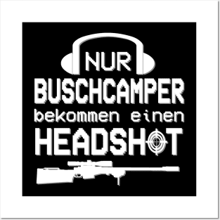 Headshot Gaming Gamer Zocken Buschcamper Sprüche Posters and Art